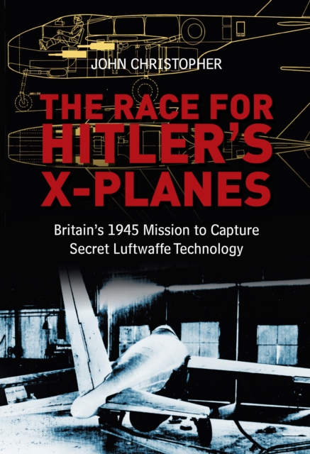 Book Cover for Race for Hitler's X-Planes by John Christopher