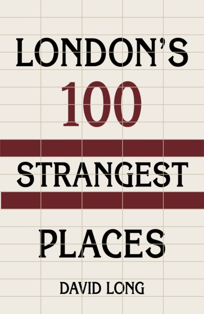 Book Cover for London's 100 Strangest Places by David Long