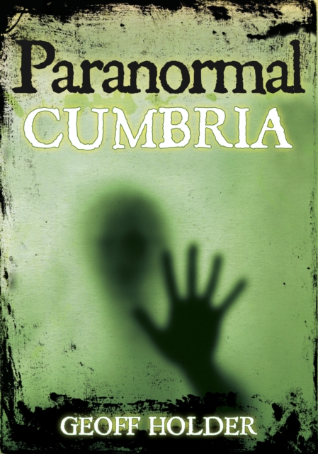 Book Cover for Paranormal Cumbria by Geoff Holder