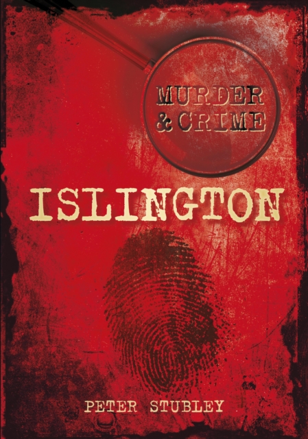 Book Cover for Murder and Crime Islington by Stubley, Peter