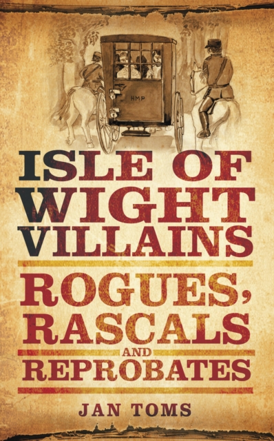 Book Cover for Isle of Wight Villains by Jan Toms