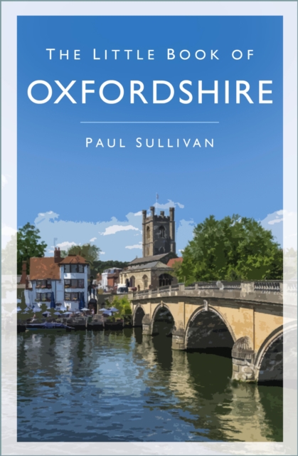 Book Cover for Little Book of Oxfordshire by Paul Sullivan