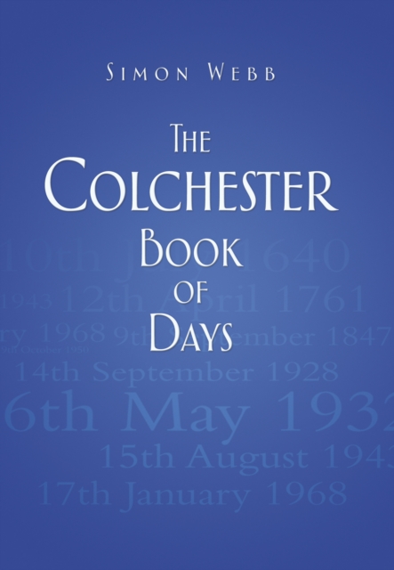 Book Cover for Colchester Book of Days by Simon Webb