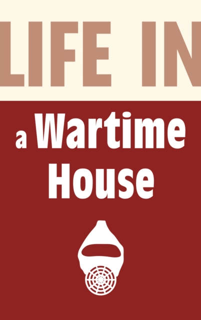 Book Cover for Life in a Wartime House: 1939-1945 by Williams, Brian