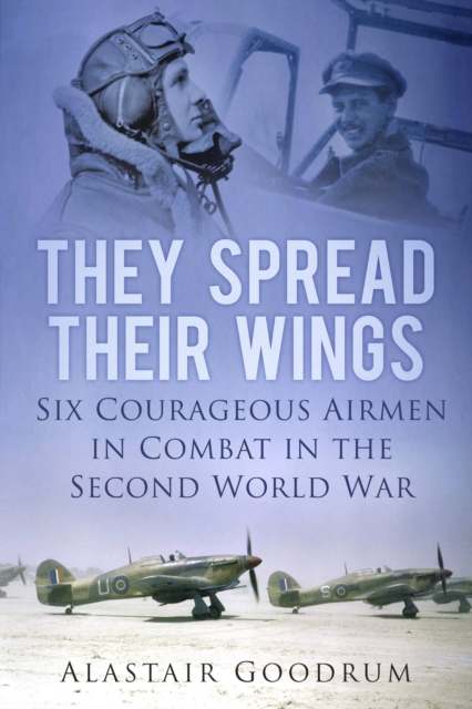 Book Cover for They Spread Their Wings by Goodrum, Alastair