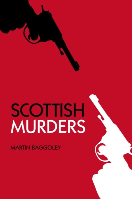 Book Cover for Scottish Murders by Baggoley, Martin