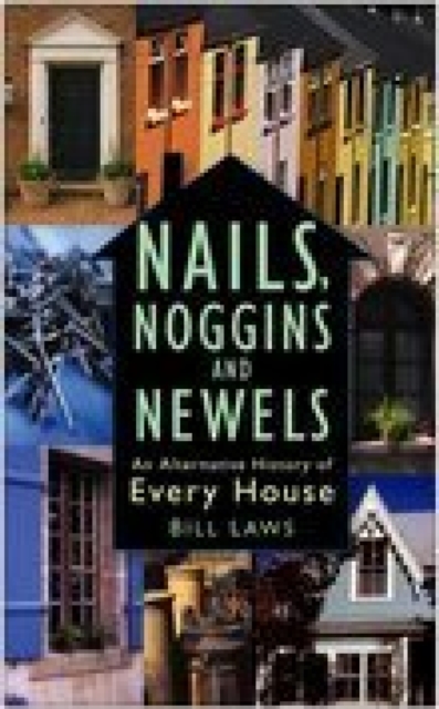 Book Cover for Nails, Noggins and Newels by Bill Laws