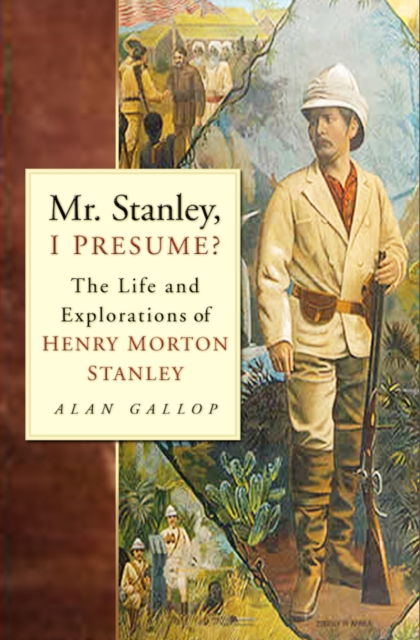 Book Cover for Mr. Stanley, I Presume? by Gallop, Alan