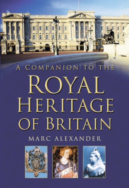 Book Cover for Companion to the Royal Heritage of Britain by Marc Alexander