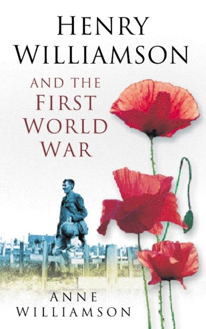 Book Cover for Henry Williamson and the First World War by Anne Williamson