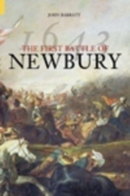 Book Cover for First Battle of Newbury 1643 by John Barratt