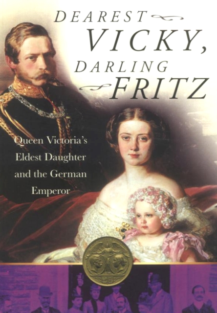 Book Cover for Dearest Vicky, Darling Fritz by John Van der Kiste