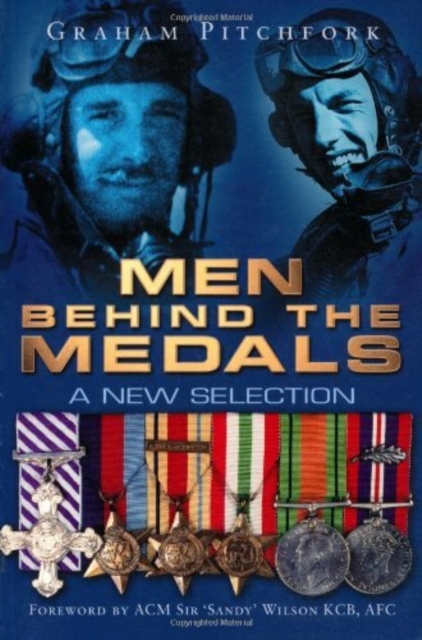 Book Cover for Men Behind the Medals by Air Commodore Graham Pitchfork