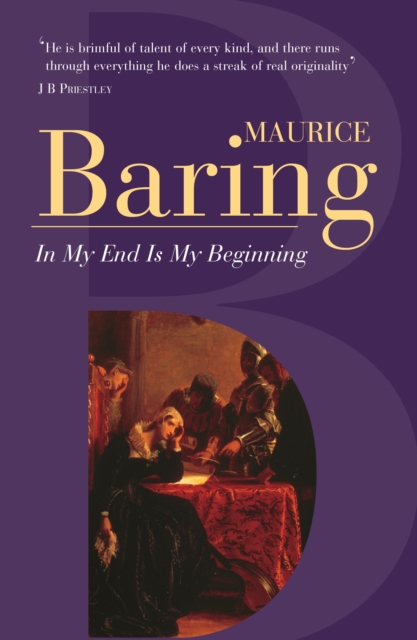 Book Cover for In The End Is My Beginning by Maurice Baring