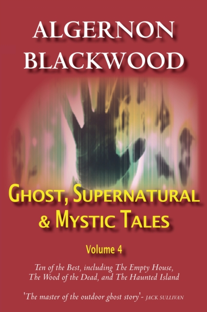 Book Cover for Ghost, Supernatural & Mystic Tales Vol 4 by Algernon Blackwood