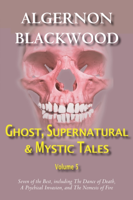 Book Cover for Ghost, Supernatural & Mystic Tales Vol 5 by Algernon Blackwood