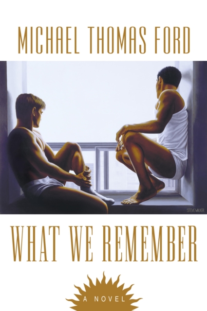 Book Cover for What We Remember by Ford, Michael Thomas