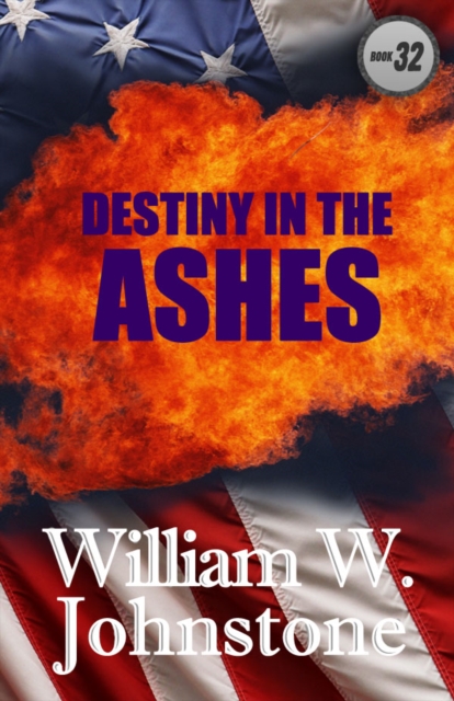 Book Cover for Destiny in the Ashes by William Johnstone