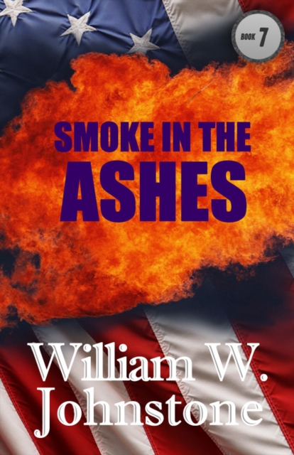 Book Cover for Smoke From The Ashes by William Johnstone