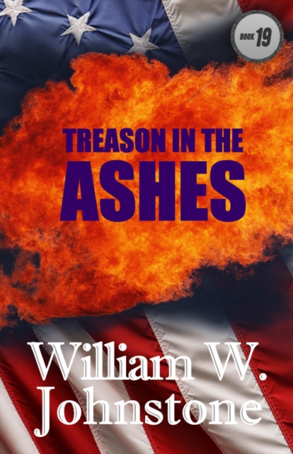Book Cover for Treason In The Ashes by William Johnstone