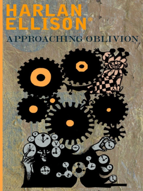 Book Cover for Approaching Oblivion by Harlan Ellison