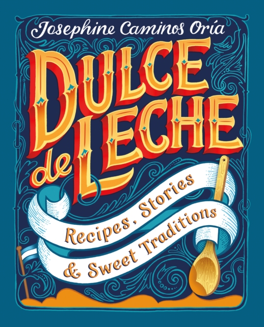 Book Cover for Dulce de Leche by Josephine Caminos Oria