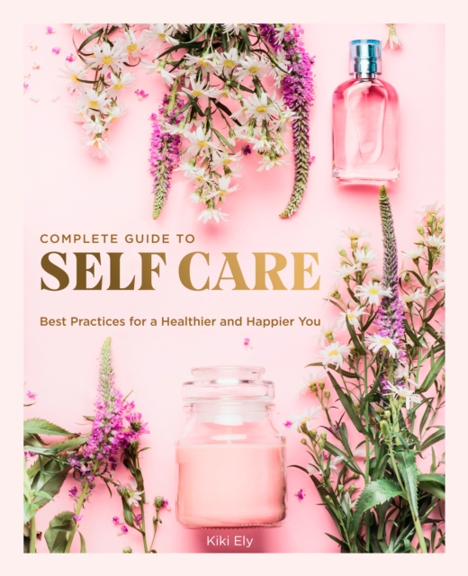 Book Cover for Complete Guide to Self Care by Kiki Ely