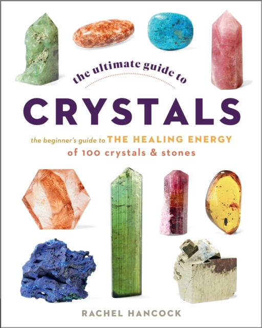 Book Cover for Ultimate Guide to Crystals by Hancock, Rachel