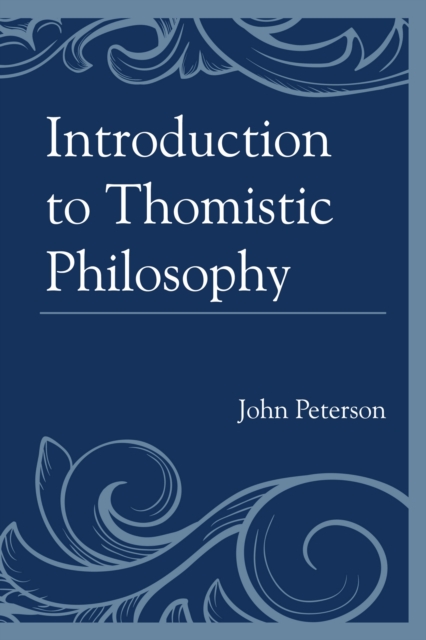 Book Cover for Introduction to Thomistic Philosophy by John Peterson