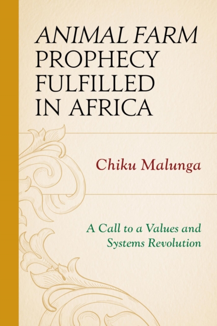 Book Cover for Animal Farm Prophecy Fulfilled in Africa by Chiku Malunga