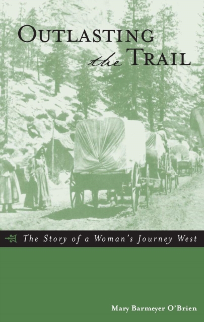 Book Cover for Outlasting the Trail by Mary Barmeyer O'Brien