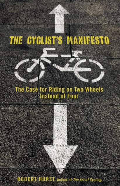 Book Cover for Cyclist's Manifesto by Robert Hurst