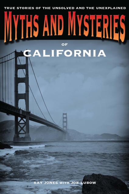 Book Cover for Myths and Mysteries of California by Ray Jones