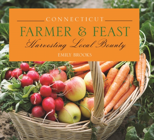 Book Cover for Connecticut Farmer & Feast by Emily Brooks