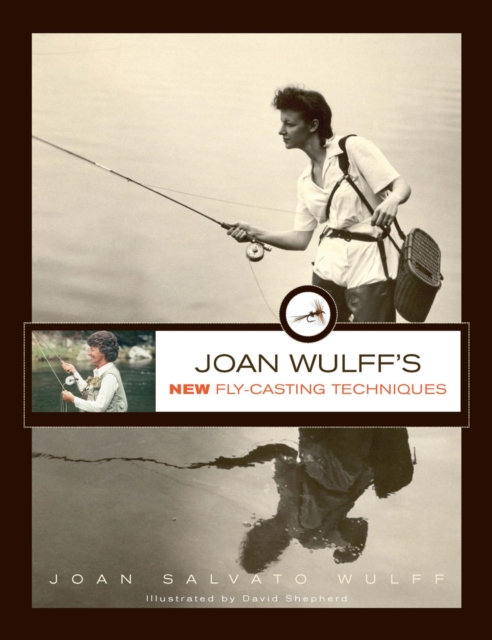 Book Cover for Joan Wulff's New Fly-Casting Techniques by Joan Wulff