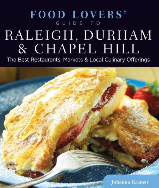 Book Cover for Food Lovers' Guide to(R) Raleigh, Durham & Chapel Hill by Kramer, Johanna