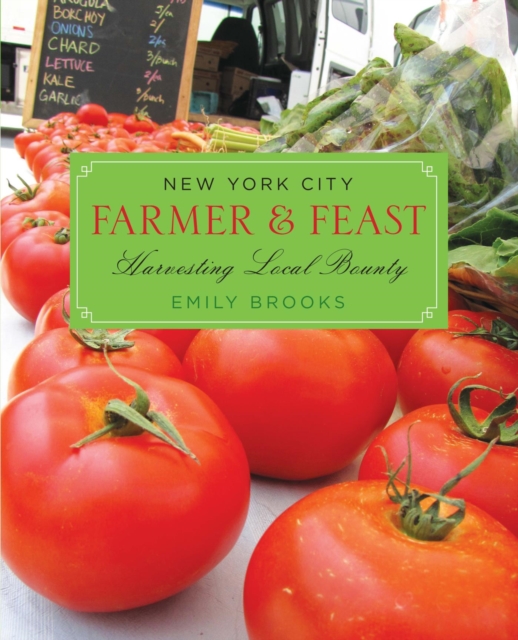 Book Cover for New York City Farmer & Feast by Emily Brooks