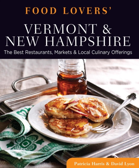 Book Cover for Food Lovers' Guide to(R) Vermont & New Hampshire by Harris, Patricia|Lyon, David