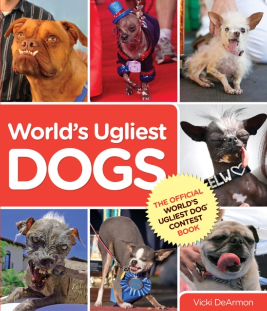 Book Cover for World's Ugliest Dogs by Vicki Dearmon