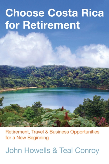 Book Cover for Choose Costa Rica for Retirement by John Howells