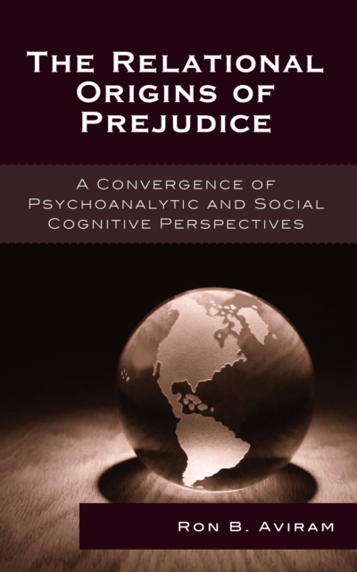 Book Cover for Relational Origins of Prejudice by Aviram, Ron B.