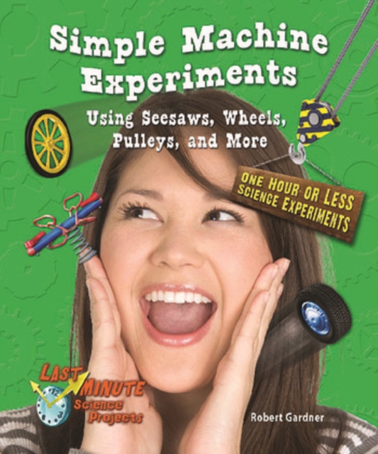 Book Cover for Simple Machine Experiments Using Seesaws, Wheels, Pulleys, and More by Robert Gardner