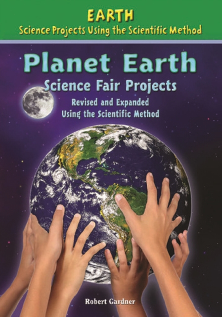 Book Cover for Planet Earth Science Fair Projects, Using the Scientific Method by Robert Gardner