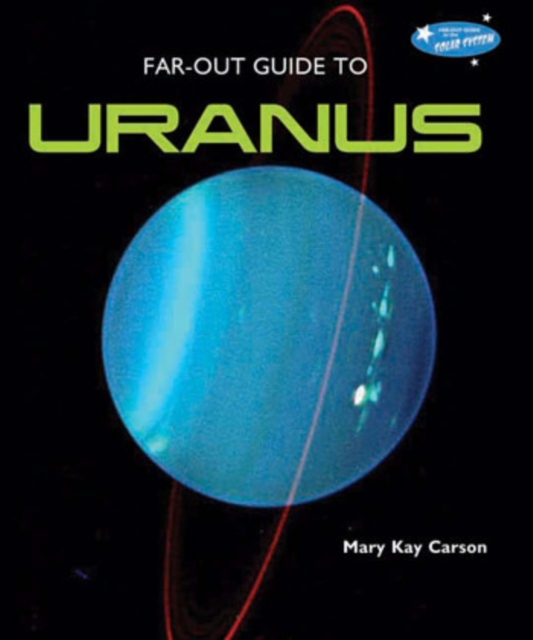 Book Cover for Far-Out Guide to Uranus by Mary Kay Carson