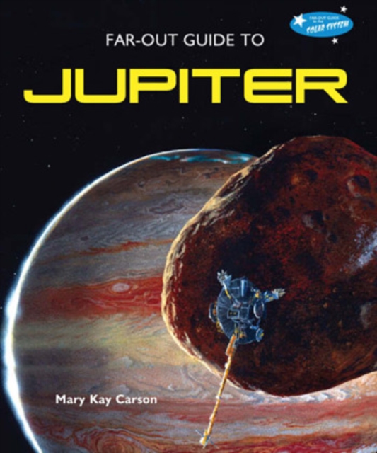 Book Cover for Far-Out Guide to Jupiter by Mary Kay Carson