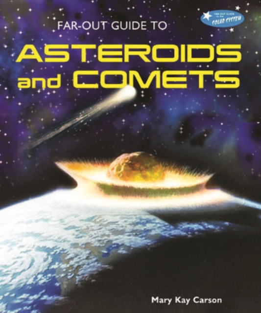 Book Cover for Far-Out Guide to Asteroids and Comets by Mary Kay Carson