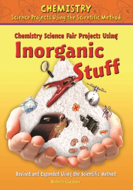 Book Cover for Chemistry Science Fair Projects Using Inorganic Stuff, Using the Scientific Method by Robert Gardner