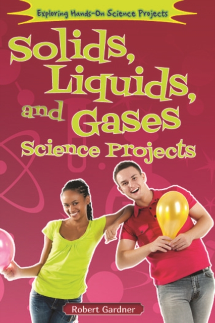 Book Cover for Solids, Liquids, and Gases Science Projects by Robert Gardner