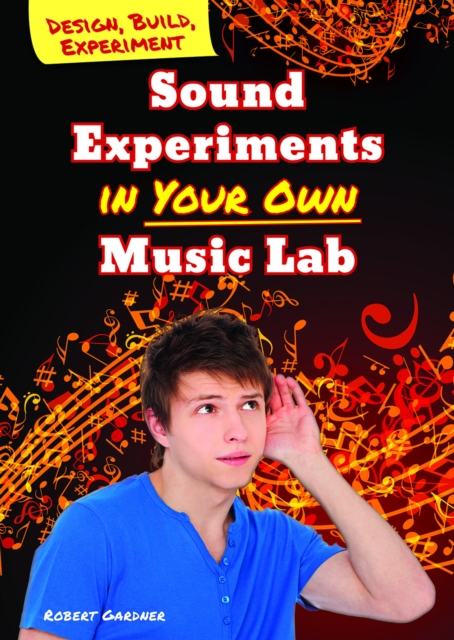 Book Cover for Sound Experiments in Your Own Music Lab by Robert Gardner