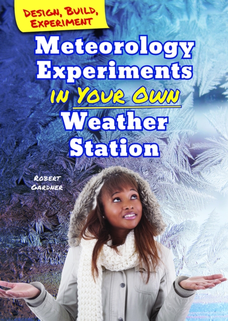 Book Cover for Meteorology Experiments in Your Own Weather Station by Robert Gardner